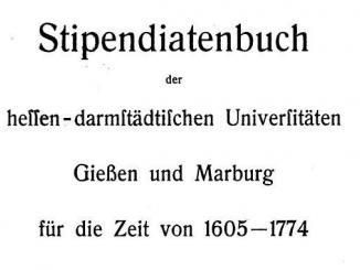 Stipendiatenbuch der Universitäten Giessen und Marburg 1 Stipendiatenbuch